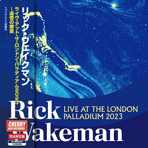 リック・ウェイクマン 『ライヴ・アット・ザ・ロンドン・パラディアム2023～追憶の響宴』